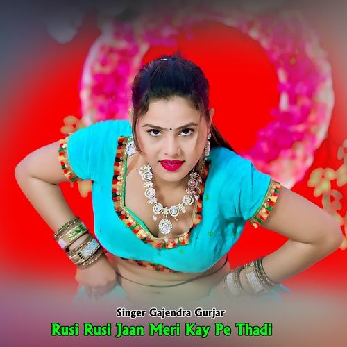 Rusi Rusi Jaan Meri Kay Pe Thadi