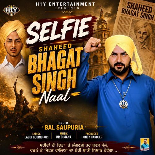 Selfie - Shaheed Bhagat Singh Naal (Inqlabi Song)