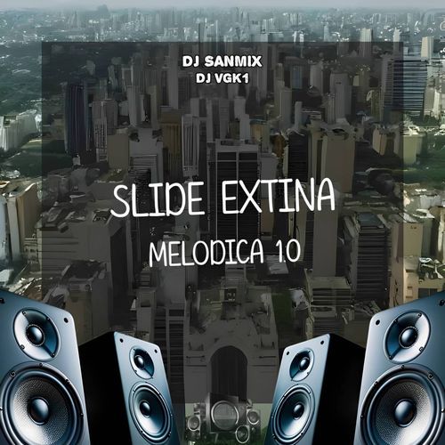 Slide Extina Melodia 1.0 (feat. Dj Sanmix)_poster_image