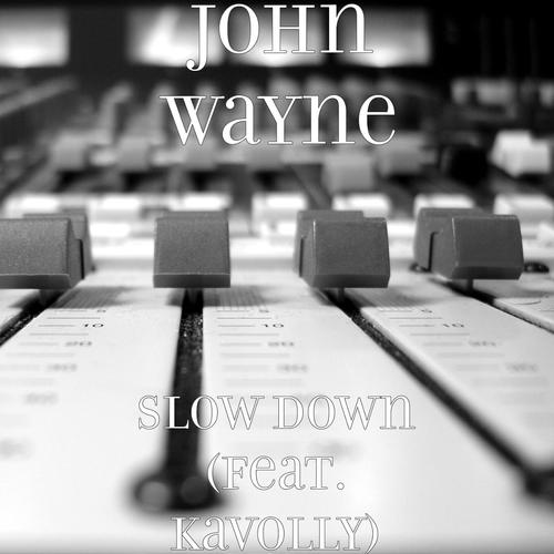 Slow Down (feat. Kavolly)