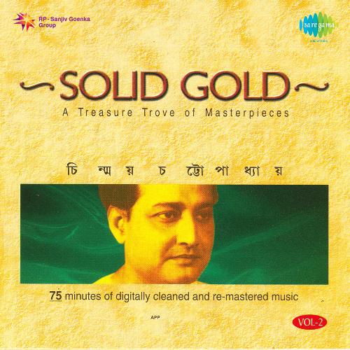 Solid Gold - Chinmoy Chattopadhyay,Vol. 2
