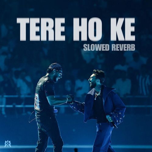 TERE HO KE (SLOWED+REVERB)