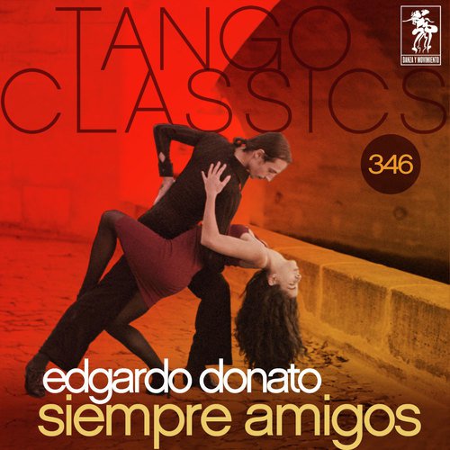 Tango Classics 346: Siempre Amigos (Historical Recordings)