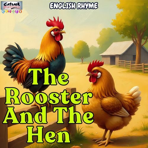 The Rooster And The Hen