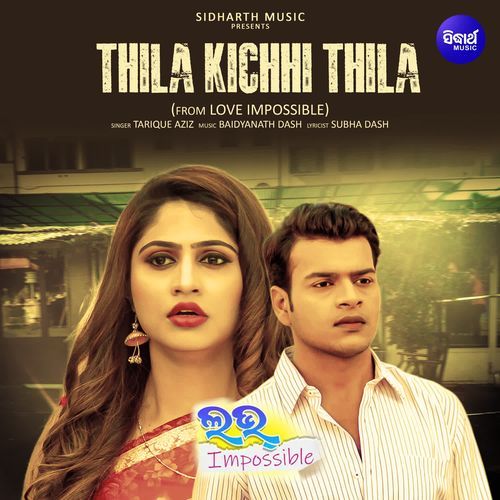 Thila Kichhi Thila (From "Love Impossible")