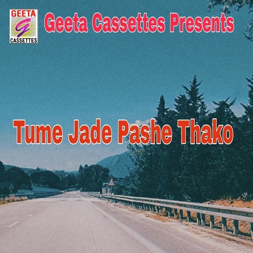 Tume Jade Pashe Thako