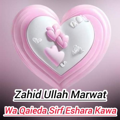 Wa Qaieda Sirf Eshara Kawa