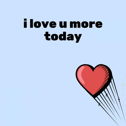 i love u more today_poster_image