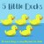 Five Little Ducks