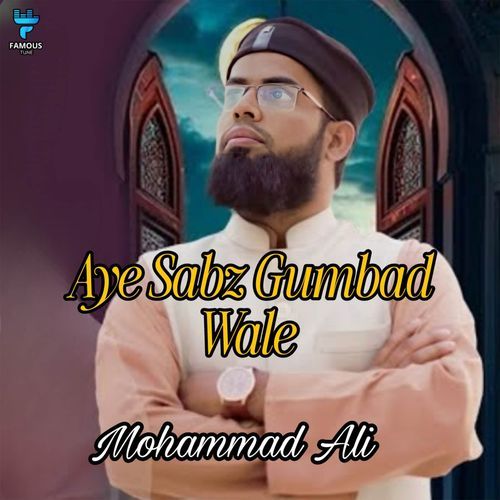Aye Sabz Gumbad Wale