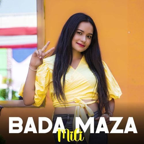 Bada Maza Mili