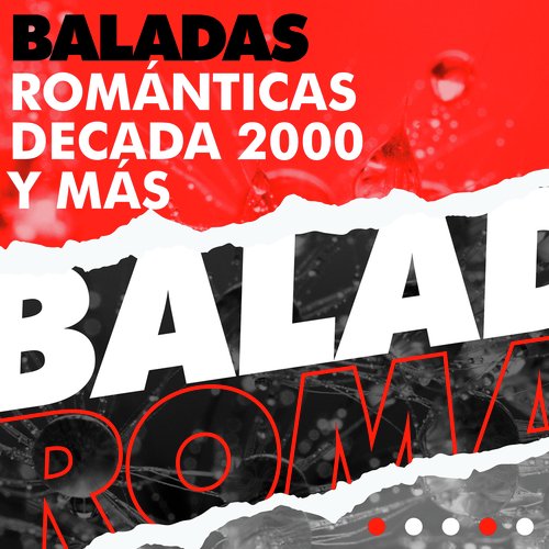 Baladas Románticas decada 2000 y más