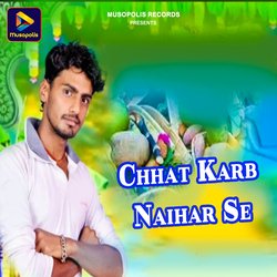 Chhat Karb Naihar Se-CD4NBzdzDn4