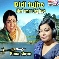 Didi tujhe meri umar lag jaye (HINDI)