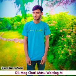 Dil Mag Chori Mosu Waiting M-Ei0DYQxfUQU