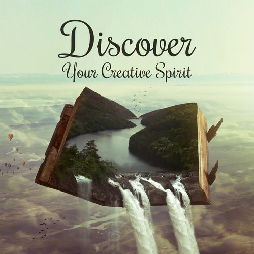 Discover Your Creative Spirit (Meditation, Visualization, Mindfulness)