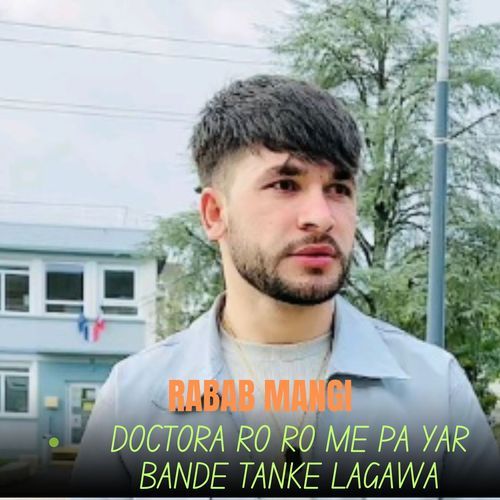 Doctora Ro Ro Me Pa Yar Bande Tanke Lagawa