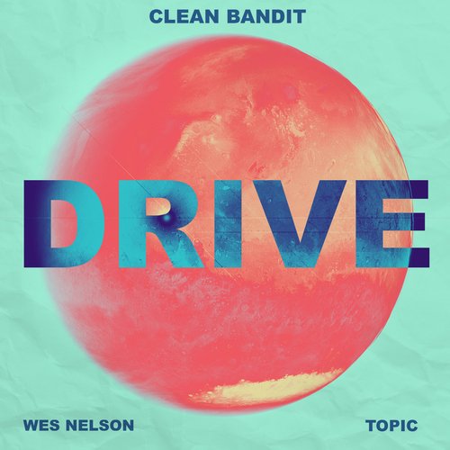 Drive (feat. Chip, Russ Millions, French The Kid, Wes Nelson &amp; Topic) [GXL Remix]_poster_image