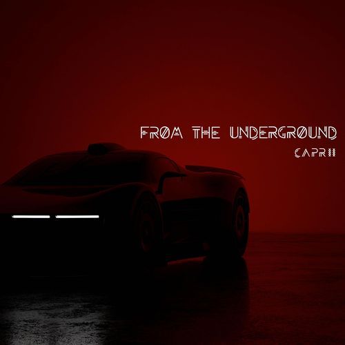 FROM THE UNDERGROUND