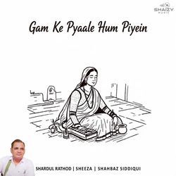 Gam Ke Pyaale Hum Piyein