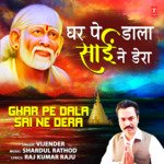 Ghar Pe Dala Sai Ne Dera