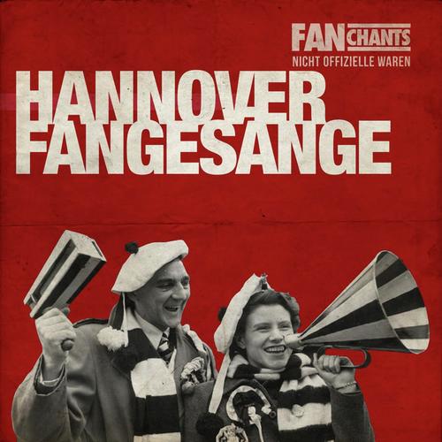 Schala Hannover 96 Song Download From Hannover Fans Die Sammlung I Hannover 96 Fangesange 2nd Edition Jiosaavn