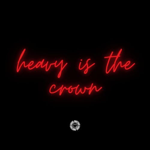 Heavy Is The Crown (DnB)