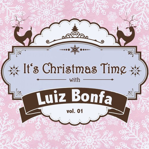 It's Christmas Time with Luiz Bonfa, Vol. 01