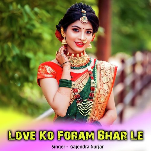 Love Ko Foram Bhar Le