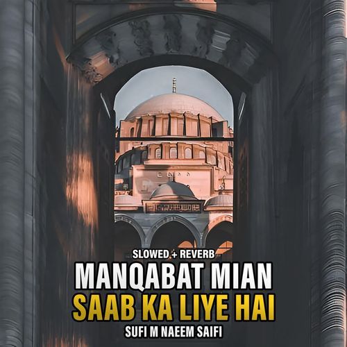 Manqabat Mian Saab Ka Liye Hai (Lofi-Mix)