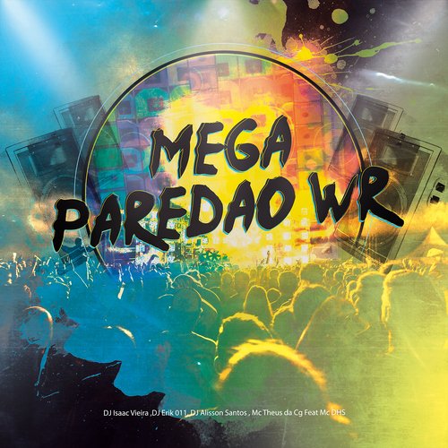 Mega Paredão WR (feat. MC DHS)_poster_image