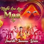 Mujhe Itna Diya Maa Ne