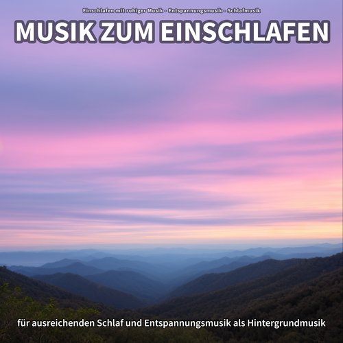 Musik zum Einschlafen für ausreichenden Schlaf und Entspannungsmusik als Hintergrundmusik