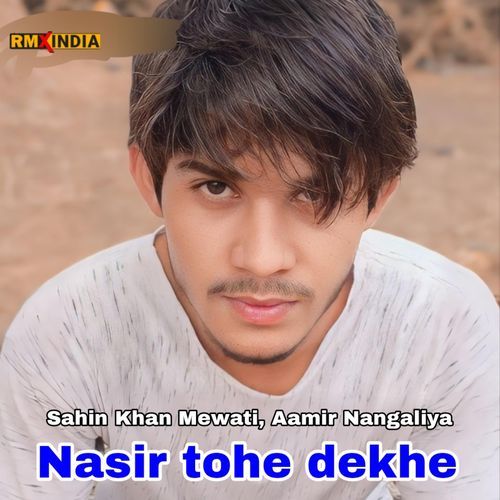 Nasir Tohe Dekhe