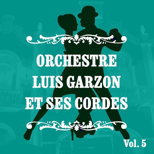 Orchestre Luis Garzon et ses cordes, Vol. 5