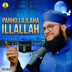 Parho La Ilaha Illallah-SQ9dQxFnXnA