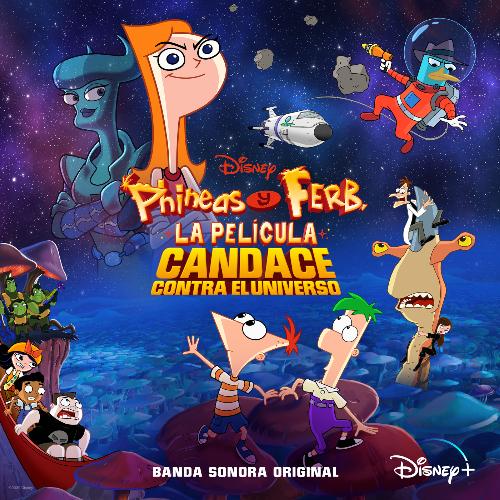 Step into the Great Unknown (From “Phineas and Ferb The Movie: Candace Against the Universe”/Soundtrack Version)