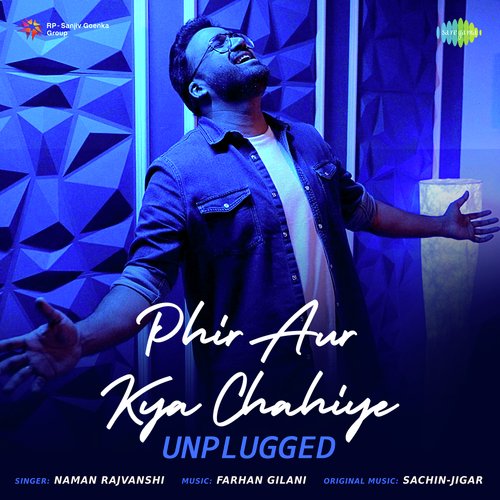 Phir Aur Kya Chahiye - Unplugged