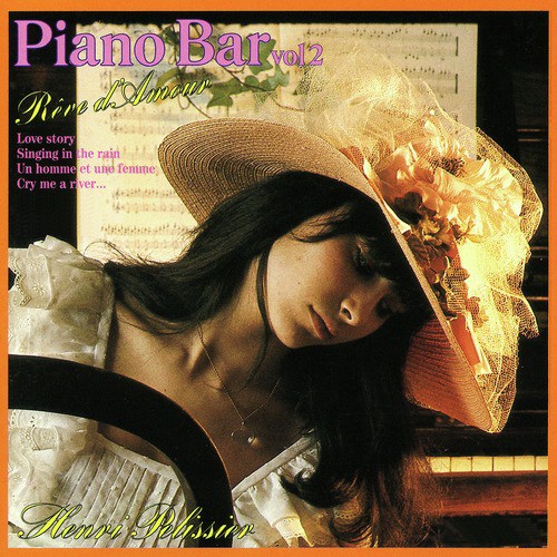 Piano-Bar Vol. 2 : Dream About Love / Rêve D&#039;Amour