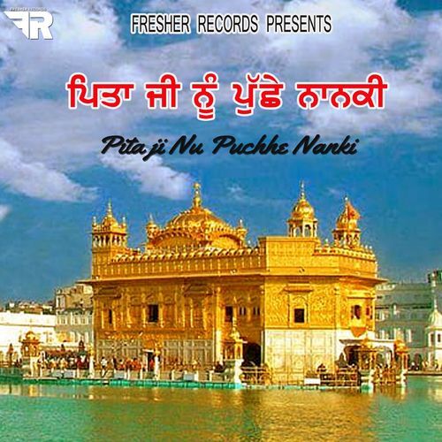 Pita Ji Nu Puchhe Nanki