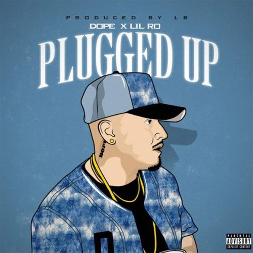 Plugged Up (feat. Lil Ro)