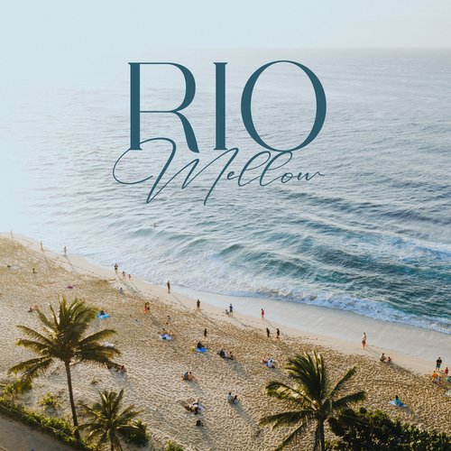 Rio Mellow: Tropical Beats