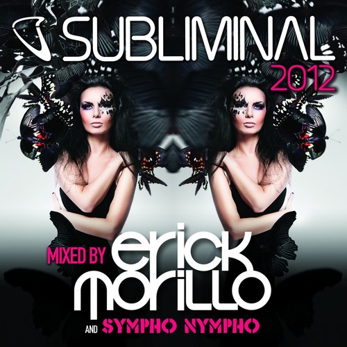 Subliminal 2012 (Mixed By Erick Morillo And Sympho Nympho)