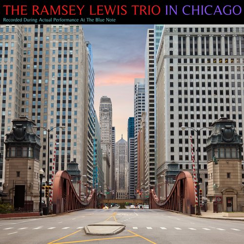 The Ramsey Lewis Trio in Chicago