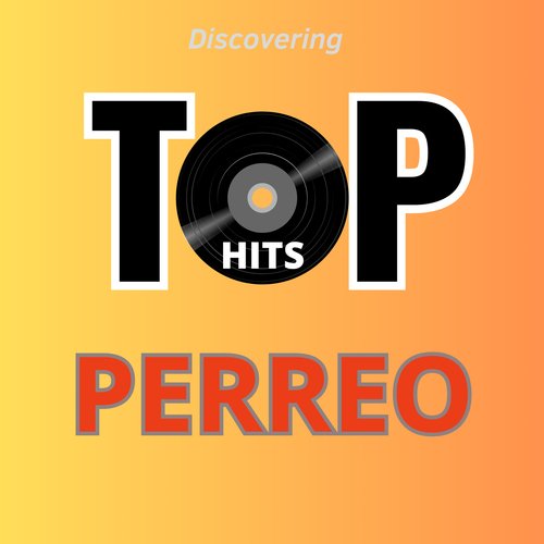 Top Hits Perreo