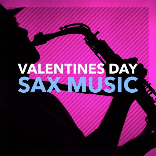 Valentines Day - Sax Music