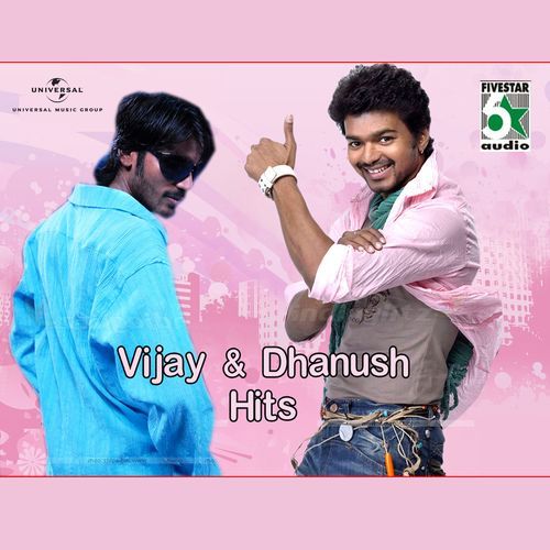 Vijay And Dhanush Hits