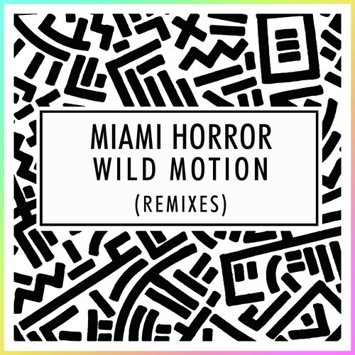 Wild Motion (Remixes)