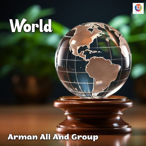 World - Arman Ali and Group