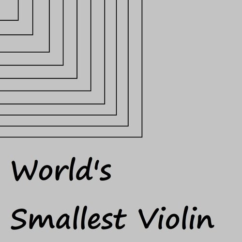 World's Smallest Violin Songs Download - Free Online Songs @ JioSaavn